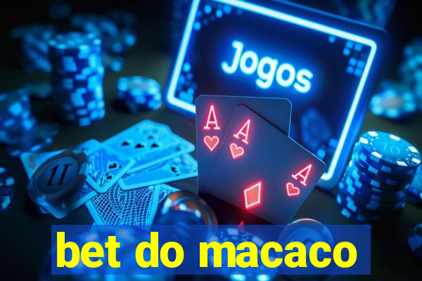 bet do macaco